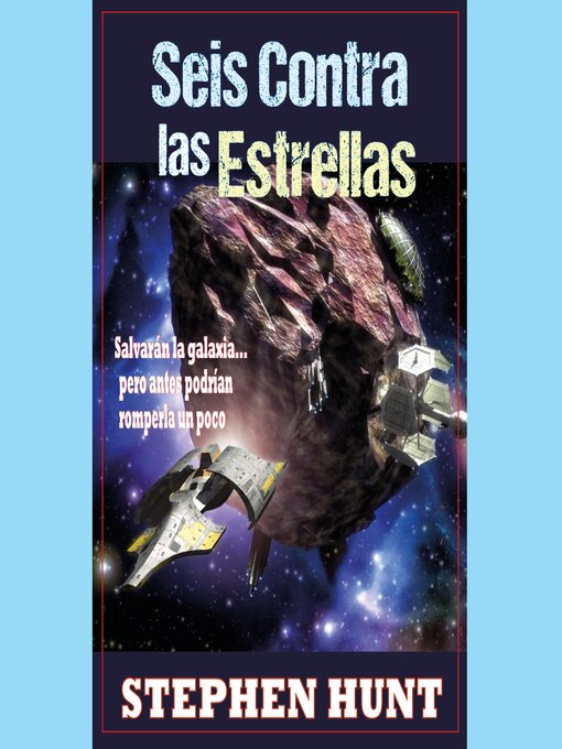 Title details for Seis Contra las Estrellas by Stephen Hunt - Available